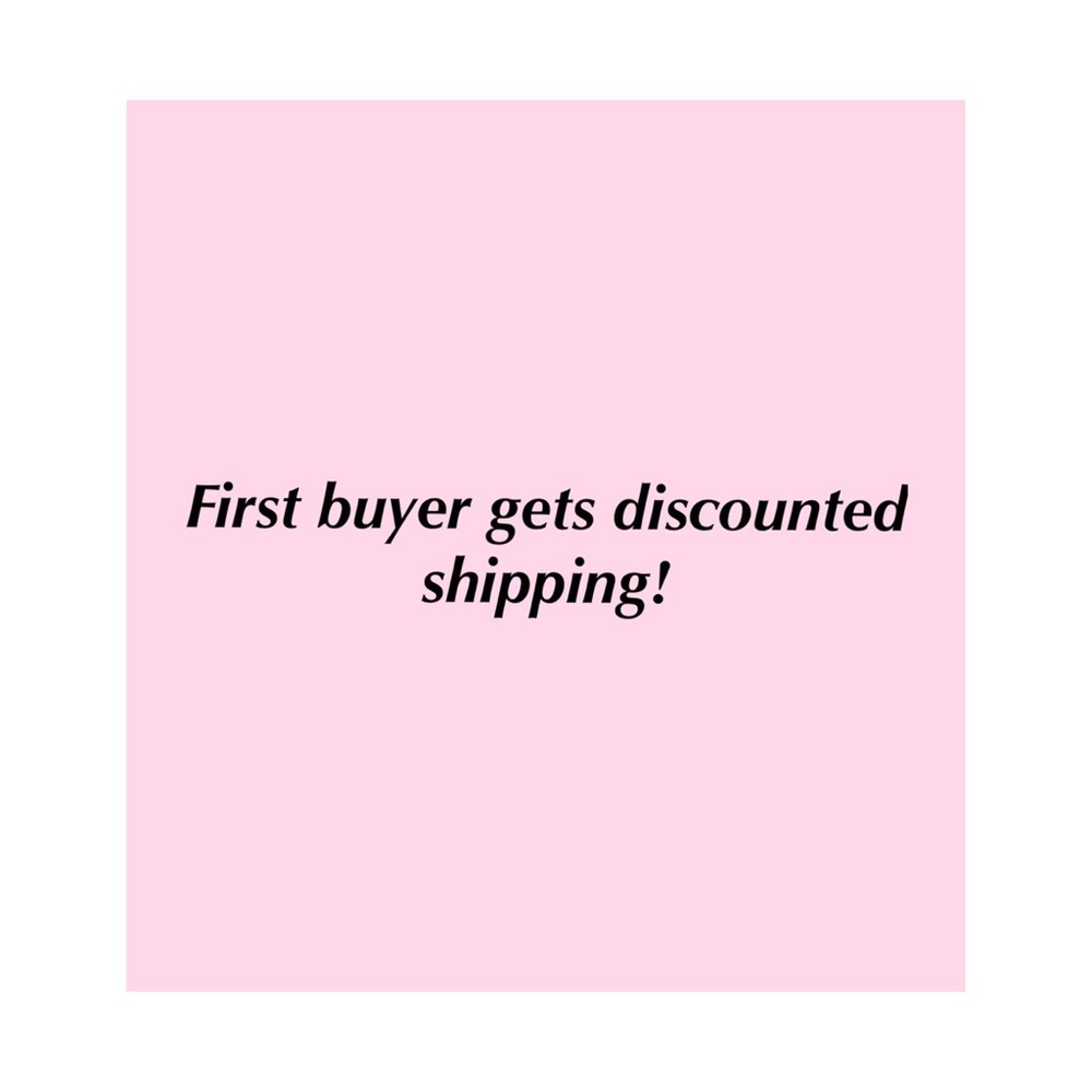 First buyer gets a shipping discount!